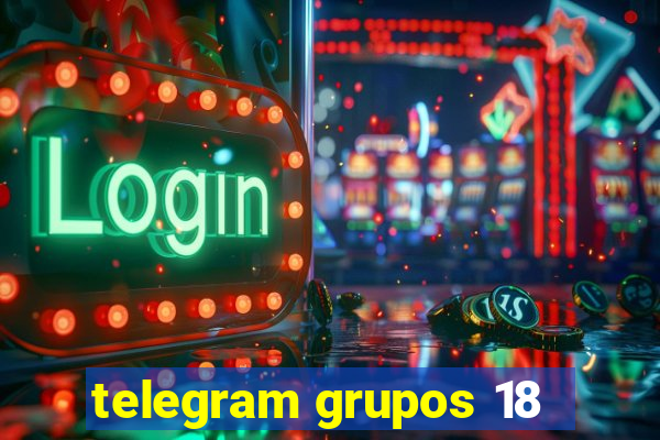 telegram grupos 18